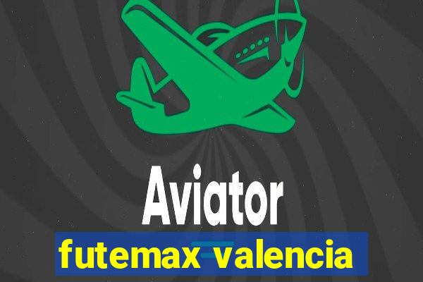 futemax valencia